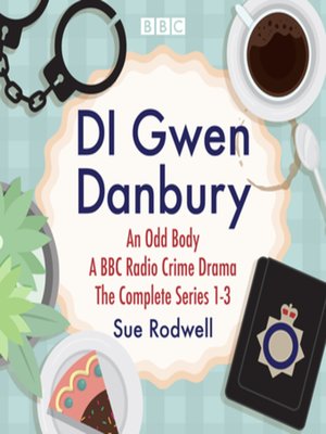 cover image of DI Gwen Danbury, An Odd Body, Series 1-3